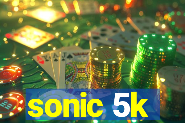sonic 5k